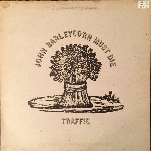 Traffic John Barleycorn Must Die The Vinyl Press