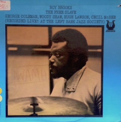 Live Soul Jazz: Roy Brooks -The Free Slave﻿ - The Vinyl Press
